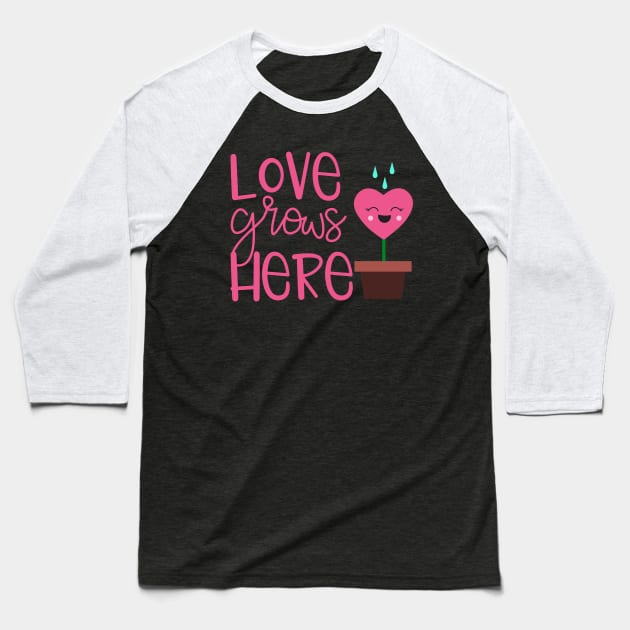 Love Grows Here Baseball T-Shirt by My Tribe Apparel